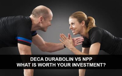 Deca Durabolin VS NPP: What is worth your investment?