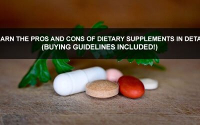 Learn the pros and cons of dietary supplements in detail (buying guidelines included!)